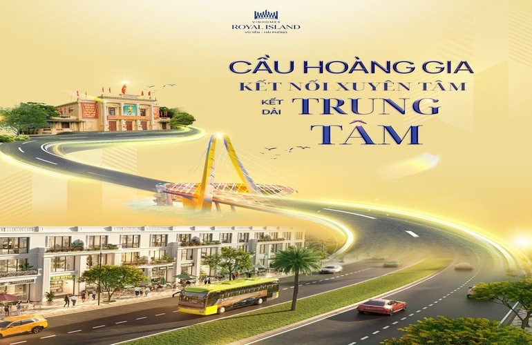 👑 CẦU HOÀNG GIA - KẾT NỐI XUYÊN TÂM, KẾT DẢI TRUNG TÂM